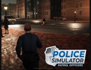 【POLICE Simulator】新しい地区へ　[Part16]
