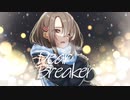 【オリジナル曲】DearBreaker feat.知声 / 桐砂