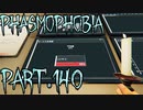【Phasmophobia】観光【実況】Part.140