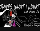 【Eleanor Forte AI】THAT'S WHAT I WANT - Lil Nas X (Short)【SynthVカバー】