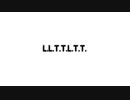 L.L.T.T.L.T.T.