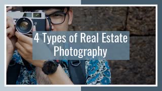 4 Types of Real Estate Photography