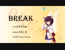 【AIきりたん】BREAK【オリジナル】