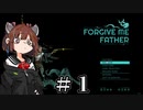 【voiceroid実況】きりたん vs 神話 part.1【Forgive Me Father】