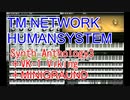 TM NETWORK  HUMANSYSTEM