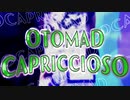 【音MADニコニコメドレー】OTOMAD CAPRICCIOSO