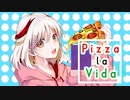 Pizza la Vida / 初音ミク