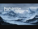 【VOCALO EDM 】high-bridge-白く、脆い-【ver.Rioリオッフィーfeat.巡音ルカ】歌ってみた/CINEMATIC EPIC EDM