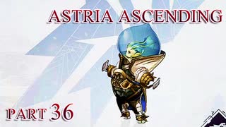 【今日も休めよの実況】悲しき勇者たちの物語を落ち着いてプレイ【ASTRIA ASCENDING】part36