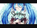Sleeping / 零夜 feat.初音ミク