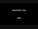 ANOTHER LOVE - EMY