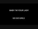 BABY I'M YOUR LADY - GO GO GIRLS