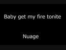 第145位：Nuage - Baby get my fire tonite