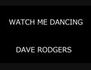 WATCH ME DANCING - DAVE RODGERS