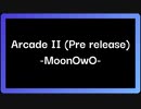 Arcade II Pre Release