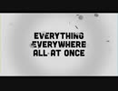 Everything Everywhere All At Once　予告編