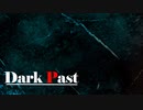 初心者のボカロ曲「Dark Past」