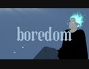 BOREDOM / feat. 初音ミク