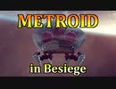 METROID in Besiege