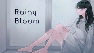 Rainy Bloom / 可不