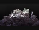 Do it / AIRIS feat.Flower & Hatsune Miku