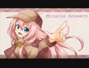 【巡音ルカ】Miracle Answers【オリジナル曲】