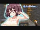 【Minecraft】わりとかわいいきりたんのマインクラフト初見実況プレイ７３本目