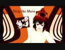 【鬼滅のMMD】嘴平伊之助 誕生祭２０２２ 伊之助・玄弥・実弥で『Strip No More』