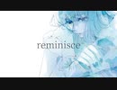 reminisce // otariyo feat. 可不