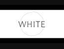 【MV】WHITE / yoh feat,NAKUMO（NEUTRINO）