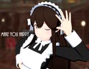 【MMD】メイド赤城【Make you happy】