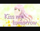 Kiss my tomorrow/こむぎぱんfeat.可不