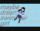 maybe dream swimmer girl / 一夏 feat. VY1