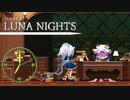 【TOUHOU LUNA NIGHTS】スコップとキーボードとメイド 7【実況プレイ】
