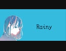 【IA】Rainy