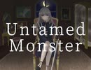 Untamed Monster（アンテイムド モンスター）アツキP- feat.初音ミク NT -