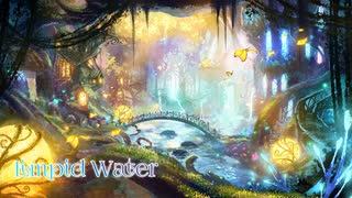 【無料フリーBGM】幻想的なヒーリング「Limpid_Water」 2022年04月21日 14:26:43 登録