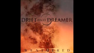 Drift Away Dreamer - Lost and Found