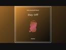 【BGM】Day Off - Kanoe