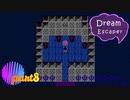 【ゆめにっき派生】Dream Escaper  ≪part8≫【実況】