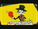 SNOBBISM / 歌ってみた