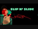 SLIP N' SLIDE - マイキー