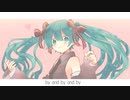 by and by and by/MIHALU feat.初音ミク