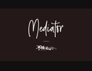 【不滅のあなたへ】Mediator - DTM cover.