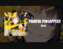 PAINFUL PINEAPPLE!! [WAVEAT ReLIGHT]