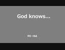 God knows... - MI→NA