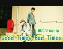 Good Times,Bad Times　踊ってみた【WUG▽naria】
