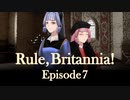 【EU4】Rule, Britannia! Ep7