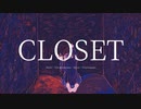 CLOSET / flower / Vocaloid Cover