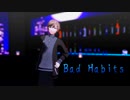 【にじさんじMMD】Bad Habits/叶